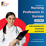 Starting a Nursing Profession in Europe: The Mission of Staffing Agencies