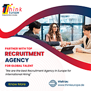 Partner With Top Recruitment Agency For Global Talent / Sourcing Talent Abroad: Recruitment Agency in Europe