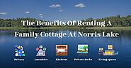 Benefits Of Renting A Family Cottage At Norris Lake