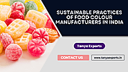 Sustainable Practices of Food Colour Manufacturers in India