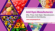 Why These Acid Dyes Manufacturers Are Leaders in the Industry