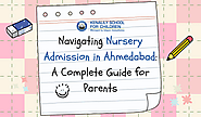 Navigating Nursery Admission in Ahmedabad: A Complete Guide for Parents