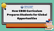 How CBSE Curriculum Prepares Students for Global Opportunities - KENALILY SCHOOL