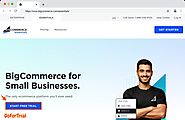 A Complete Step to Step Guide About BigCommerce Free Trial
