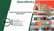 Elevate Your Decor with Custom Floting Glass Shelvess