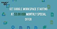 Get a Google Workspace for Business Starter (Monthly) only at $3.00 USD - Fourty60