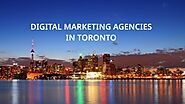 Strategies to Grow with Digital Marketing Agencies in Toronto