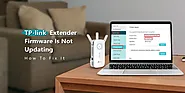 TP-link Extender Firmware Is Not Updating - How To Fix It?