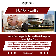 Swiss Evangelical Church Appeals Baptism Ban to European Court of Human Rights