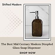Buy the Best Mid Century Modern Dimpled Glass Soap Dispenser