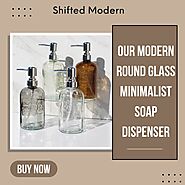 Buy Our Modern Round Glass Minimalist Soap Dispenser