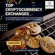 Breaking Down the Latest: Cryptocurrency Exchanges News | The Crypto Basic