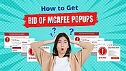 How to Get Rid of McAfee Pop Ups?
