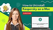 How to Uninstall Kaspersky on a Mac?
