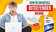 How to Remove/Uninstall Bitdefender on Mac?