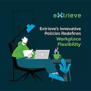 Extrieve Recognized as Industry Leader with Cutting-Edge Workplace Practices Encouraging Flexibility and Employee Aut...