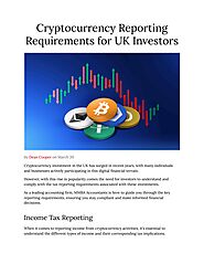 Cryptocurrency Reporting Requirements for UK Investors by Dean Cooper - Issuu
