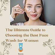 The Ultimate Guide to Choosing the Best Face Wash for Women - Enddys Keyboard