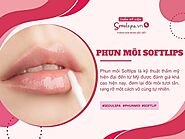 Phun môi Softlips là gì? Ưu điểm và giá phun bao nhiêu tiền?