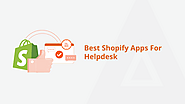 Enhance Customer Service with Shopify Helpdesk Apps