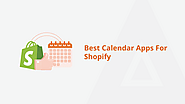 Master Your Schedule: The Best Calendar Apps for Shopify