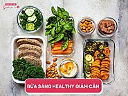 TOP 11 thực đơn bữa sáng healthy cho người giảm cân dễ làm