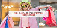 The Importance Of Comfortable Kids Clothing – Momatos