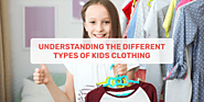 Understanding The Different Types Of Kids Clothing – Momatos