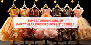 Top 5 Stunning Girlish Party Wear Dresses For Little Girls – Momatos
