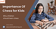 Why It Is Beneficial for Children to Learn Chess