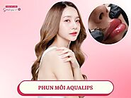 Phun môi Aqualips là gì? Công nghệ này có gì Hot hiện nay?