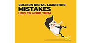 Common Digital Marketing Mistakes and How to Avoid Them