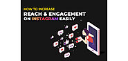 How to Increase Reach and Engagement on Instagram Easily