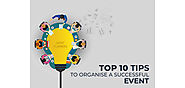 Top 10 Tips To Organise A Successful Event
