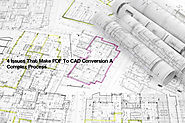 4 Issues That Make PDF To CAD Conversion A Complex Process