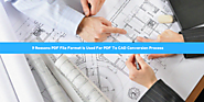 9 Reasons PDF File Format Is Used For PDF To CAD Conversion Process