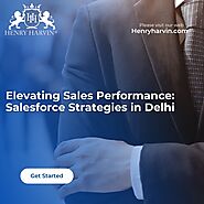 Elevating Sales Performance: Salesforce Strategies in Delhi