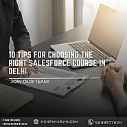 10 Tips for Choosing the Right Salesforce Course in Delhi