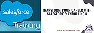 Transform Your Career with Salesforce: Enroll Now