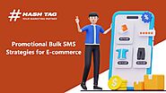 Promotional Bulk SMS Strategies for E-commerce