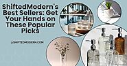 ShiftedModern's Best Sellers: Get Your Hands on These Popular Picks