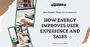 Best Shopify Theme for eCommerce: How Energy Improves User Experience and Sales