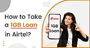 How to take 1GB loan in Airtel?