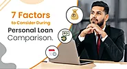 Top 7 Factors to Consider During Personal Loan Comparison