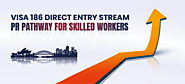 Visa 186 Direct Entry Stream: PR Pathway for Skilled Workers