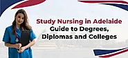 Study Nursing Course in Adelaide: Guide to Degrees, Diplomas and Colleges