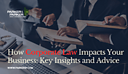 How Corporate Law Impacts Your Business: Key Insights and Advice - Patent Attorney | Trademark Attorney | Copyright &...