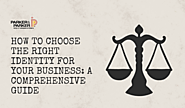 How to Choose the Right Identity for Your Business: A Comprehensive Guide – Patent Attorney | Trademark Attorney | Co...