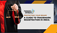 Protecting Your Brand: A Guide to Trademark Registration in India – Patent Attorney | Trademark Attorney | Copyright ...