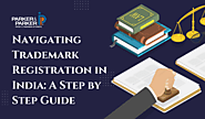 Navigating Trademark Registration in India: A Step by Step Guide – Patent Attorney | Trademark Attorney | Copyright &...